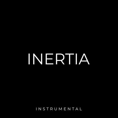 INERTIA (To Be Hero X OP)