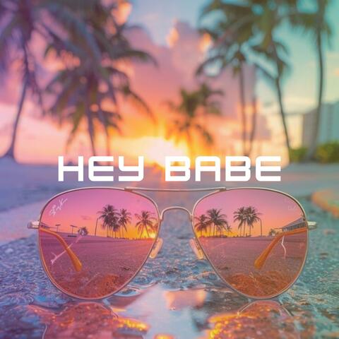 Hey Babe (feat. Dani)