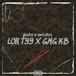 Glocks n Switches (feat. GMG KB)