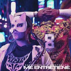 ME ENTRETIENE (feat. Aristocata)