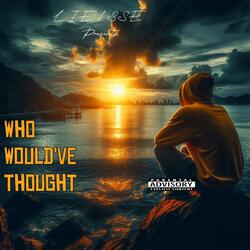 Who would've thought (feat. Royce Ross & AggRo)