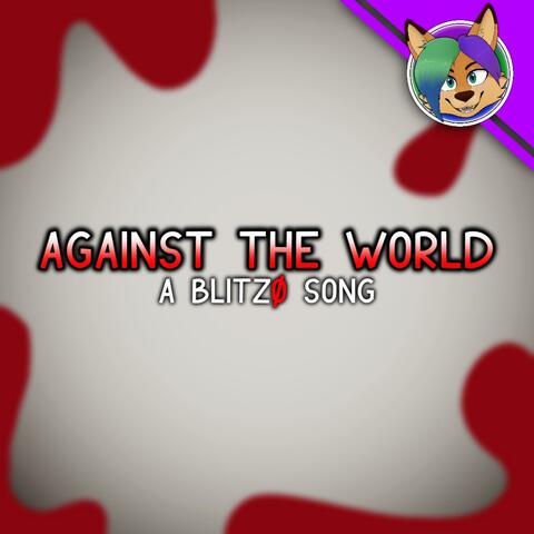 Against the World