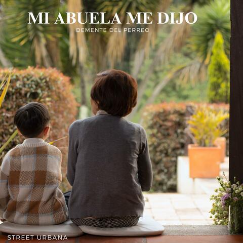 MI ABUELA DIJO