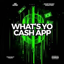 WHAT'S YO CASH APP? (feat. SMURF DIGGIDY & 2HEAD TONY) (Radio Edit)