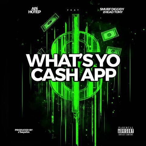 WHAT'S YO CASH APP?