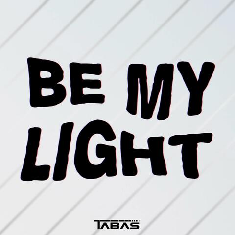 Be My Light
