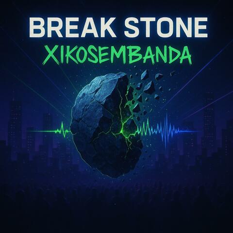 Break Stone