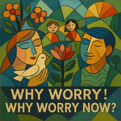 Why Worry Now
