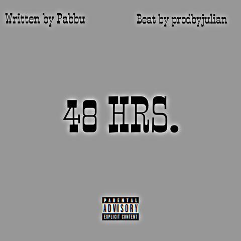 48 HRS.