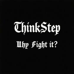 Why Fight It?