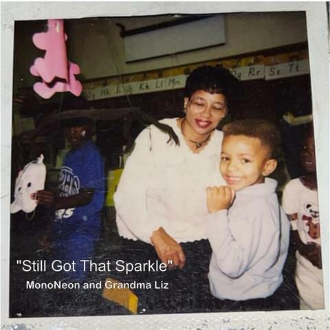 Still Got That Sparkle (feat. Grandma Liz)