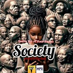 Society (feat. Siaw Sikanii)
