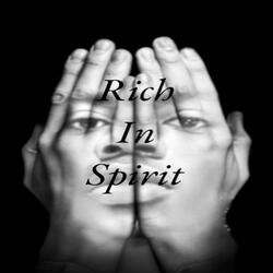 Rich In Spirit