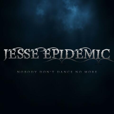 Nobody Don't Dance No More