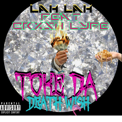 Lah Lah (feat. TOKE DA DEATHW!SH)