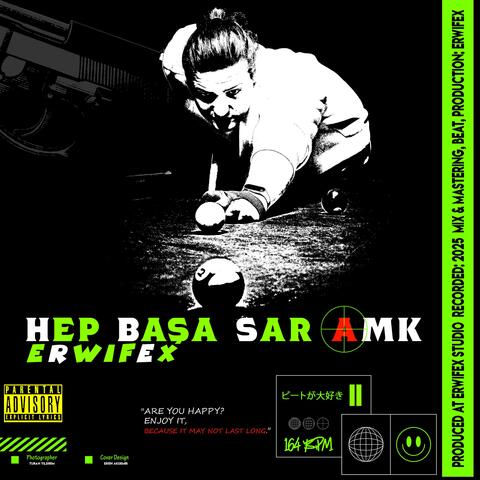 Hep Başa Sar Amk