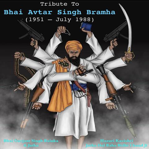 Bhai Avtar Singh Bramha
