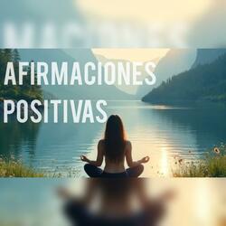 MEDITACION AFIRMACIONES POSITIVAS