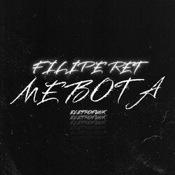 FILIPE RET ME BOTA (feat. Dj Tonett) (EletroFunk)
