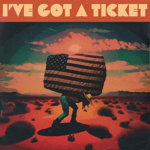 I Got a Ticket