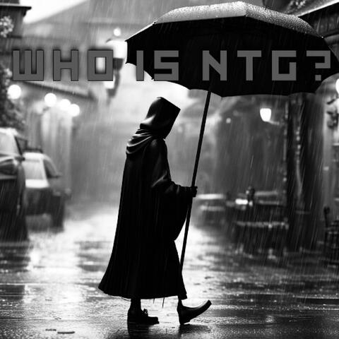 Who Is NTG ?