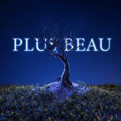 PLUS BEAU (feat. Camille Larock)