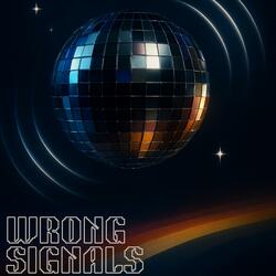 Wrong Signals (Slow Dance)