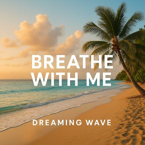 Breathe With Me