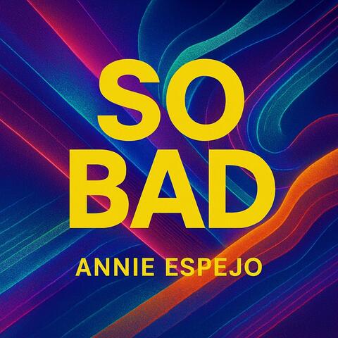 So Bad