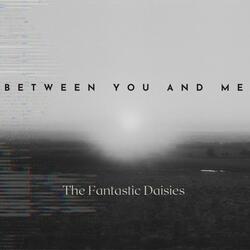 Between You and Me