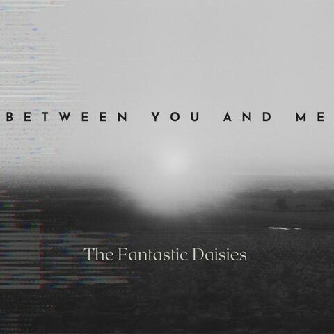 Between You and Me