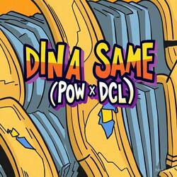 DINA SAME (POW x DCL)