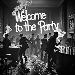 Welcome To The Party
