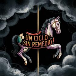 Un ciclo sin remedio