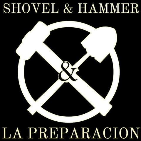 Shovel and Hammer la Preparacion