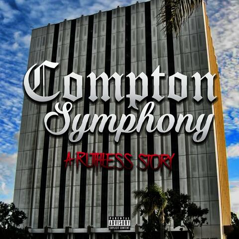 Compton Symphony a Ruthless Story