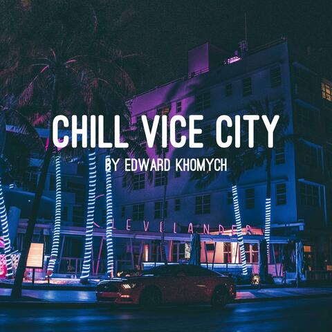 Chill VICE CITY