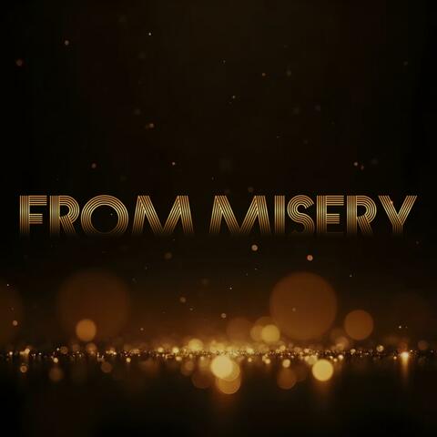 from misery
