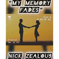 MY MEMORY FADES