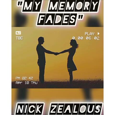 MY MEMORY FADES