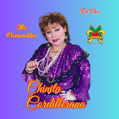 Chinita Cordillerana Mix Parranditas