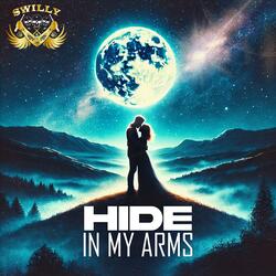 Hide In My Arms