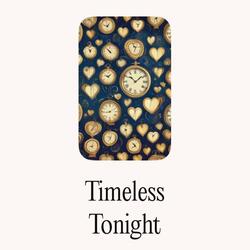 Timeless Tonight