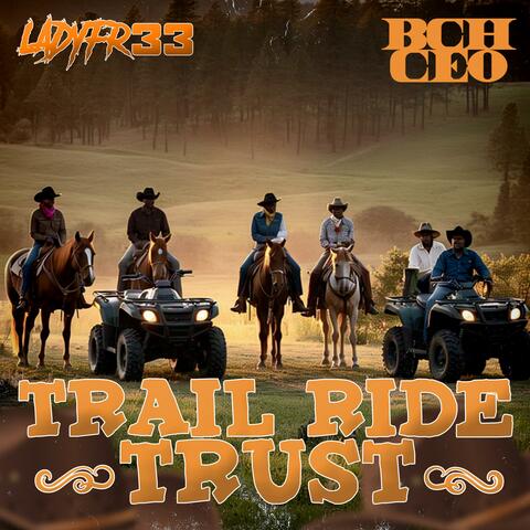 Trail Ride Trust (feat. BLACK CITY HUSTLA CEO)