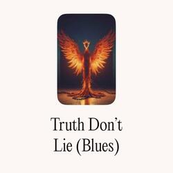 Truth Don't Lie (Blues)