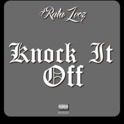 Knock it off (feat. Yng B)