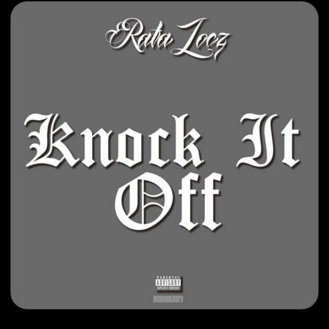 Knock it off (feat. Yng B)
