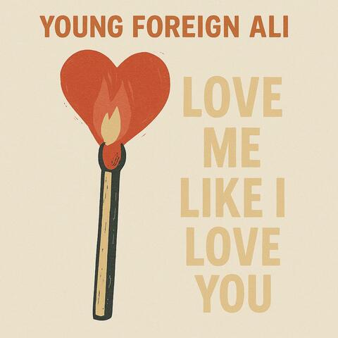 Love Me Like I Love You