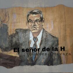 El señor de la H