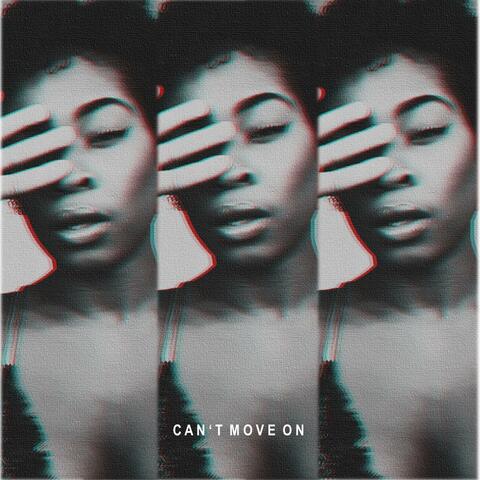 Can't Move On